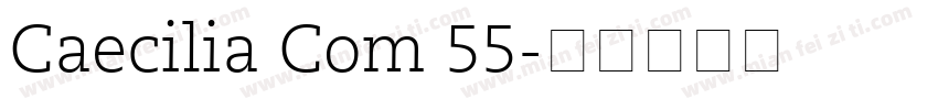 Caecilia Com 55字体转换